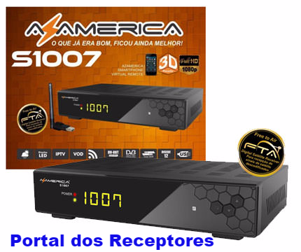 NOVA ATUALIZAÇÃO AZAMERICA S1007+ PLUS HD LIBERADA